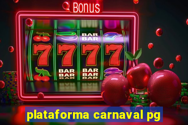 plataforma carnaval pg